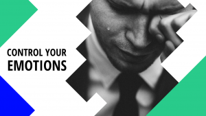 Control your emotions when trading