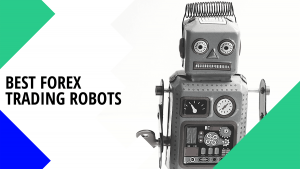 Best Forex Trading Robots