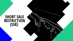 Short Sell Restriction SSR
